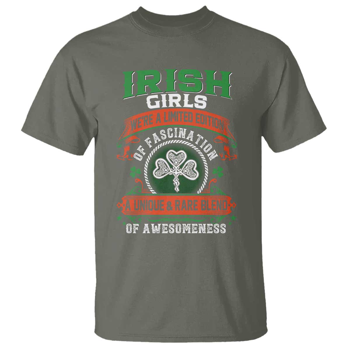 Irish Girls T Shirt We're A Limited Edition Of Fascination A Unique Rare Blend Of Awesomeness
