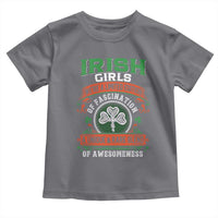 Irish Girls Toddler T Shirt We're A Limited Edition Of Fascination A Unique Rare Blend Of Awesomeness