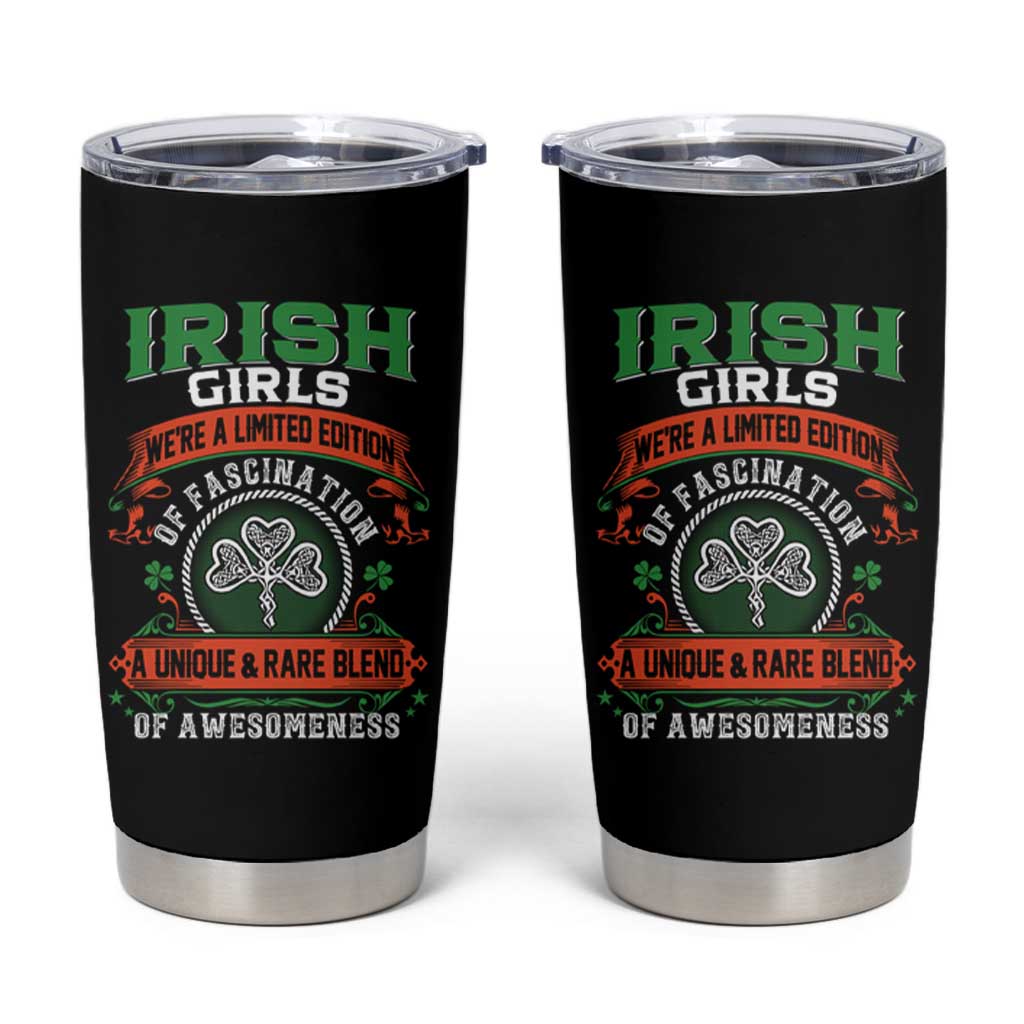 Irish Girls Tumbler Cup We're A Limited Edition Of Fascination A Unique Rare Blend Of Awesomeness
