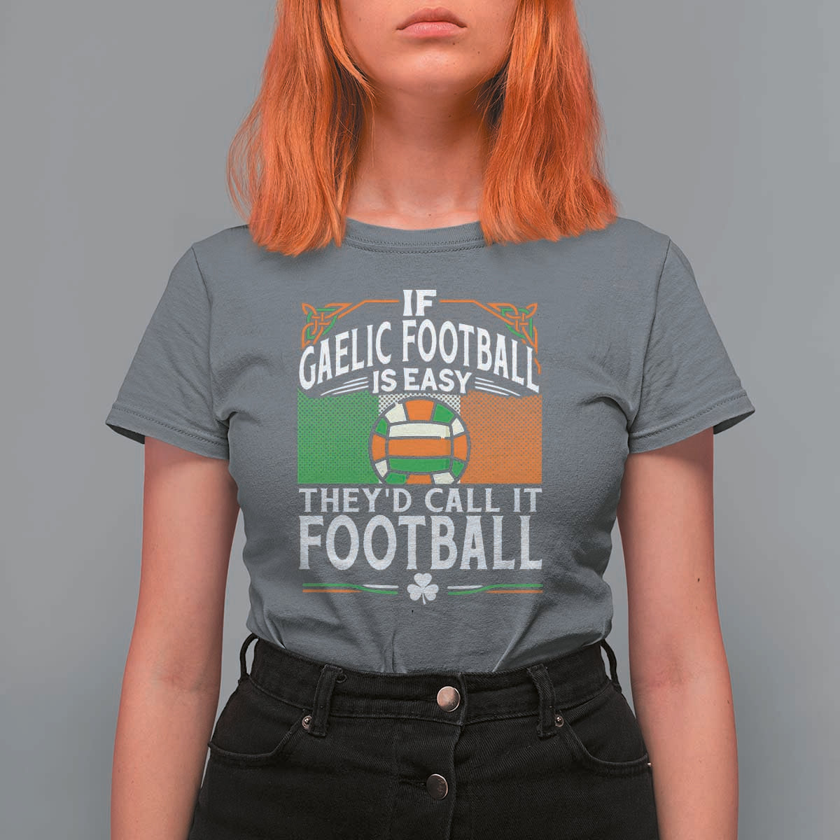 Funny Gaelic Football T Shirt For Women If Gaelic Football Was Easy They's Call It Football