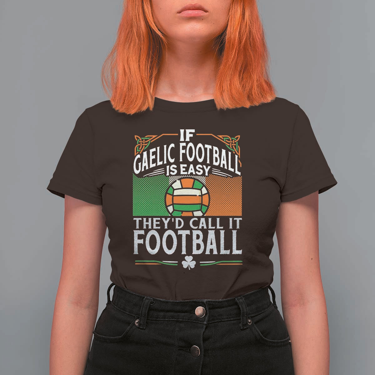 Funny Gaelic Football T Shirt For Women If Gaelic Football Was Easy They's Call It Football