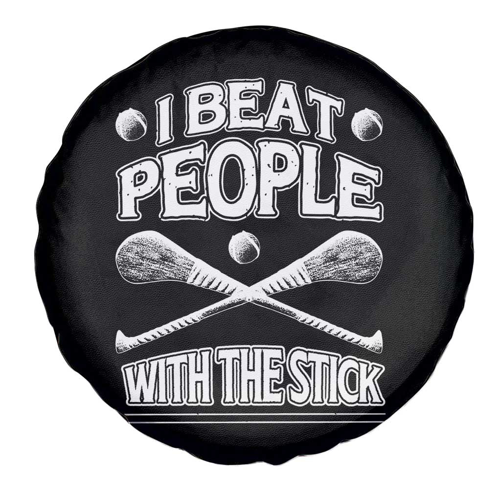Funny Irish Hurling Spare Tire Cover I Beat People With a Stick