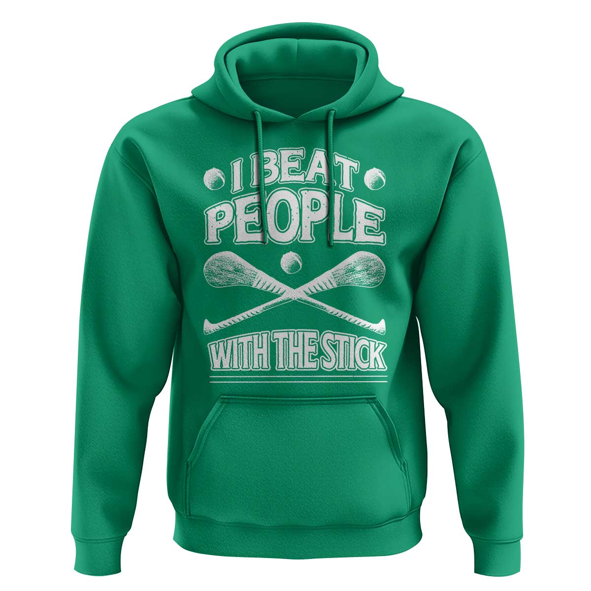 Funny Irish Hurling Hoodie I Beat People With a Stick