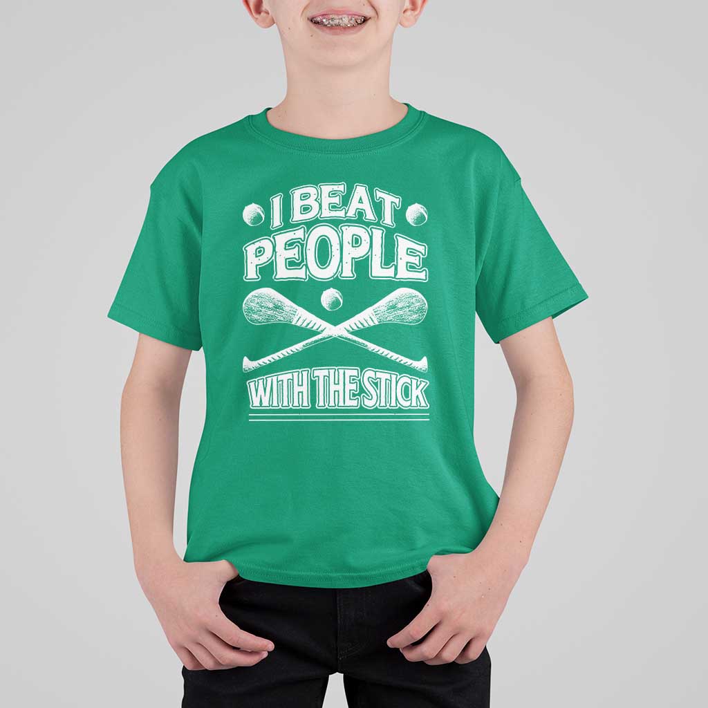 Funny Irish Hurling T Shirt For Kid I Beat People With a Stick