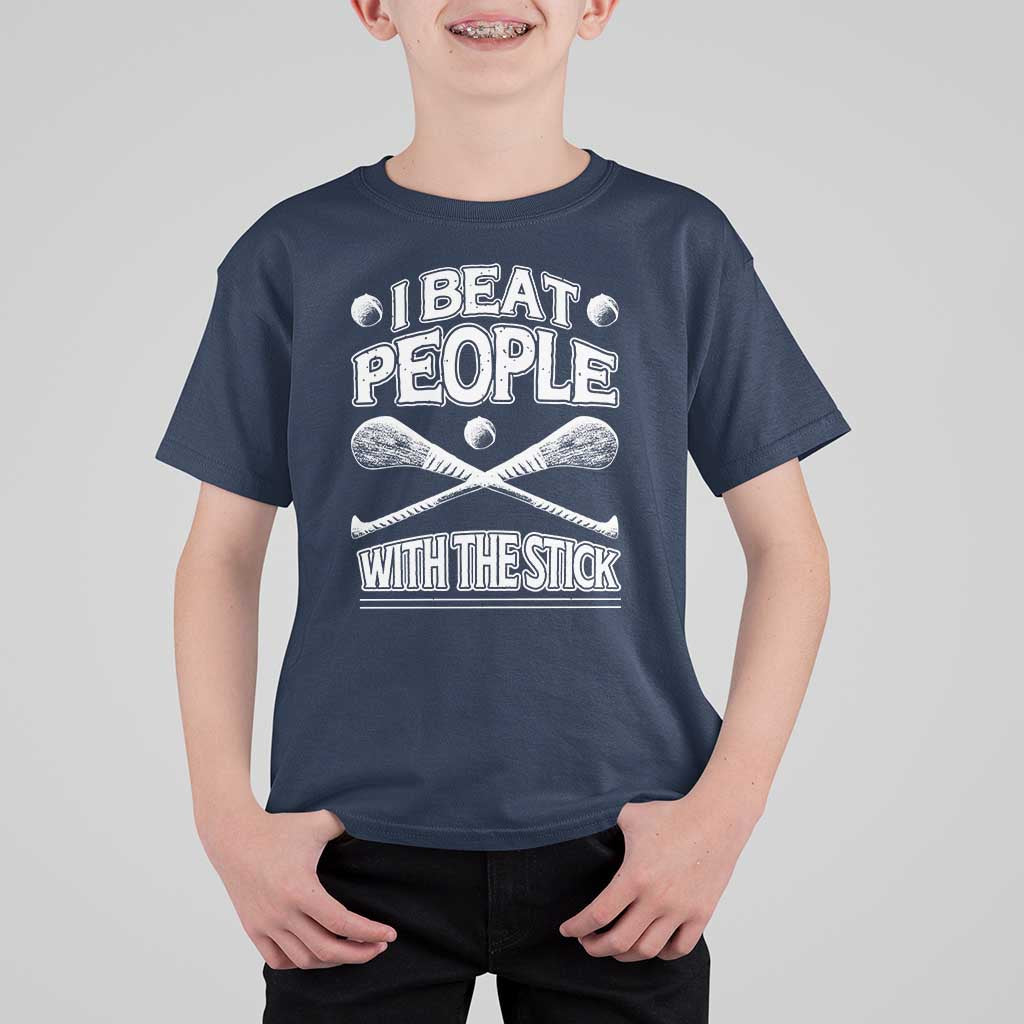 Funny Irish Hurling T Shirt For Kid I Beat People With a Stick
