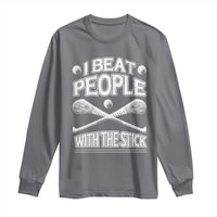 Funny Irish Hurling Long Sleeve Shirt I Beat People With a Stick