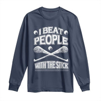 Funny Irish Hurling Long Sleeve Shirt I Beat People With a Stick