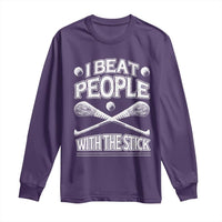 Funny Irish Hurling Long Sleeve Shirt I Beat People With a Stick