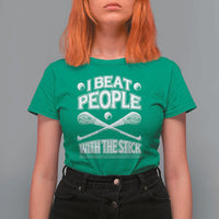 Funny Irish Hurling T Shirt For Women I Beat People With a Stick