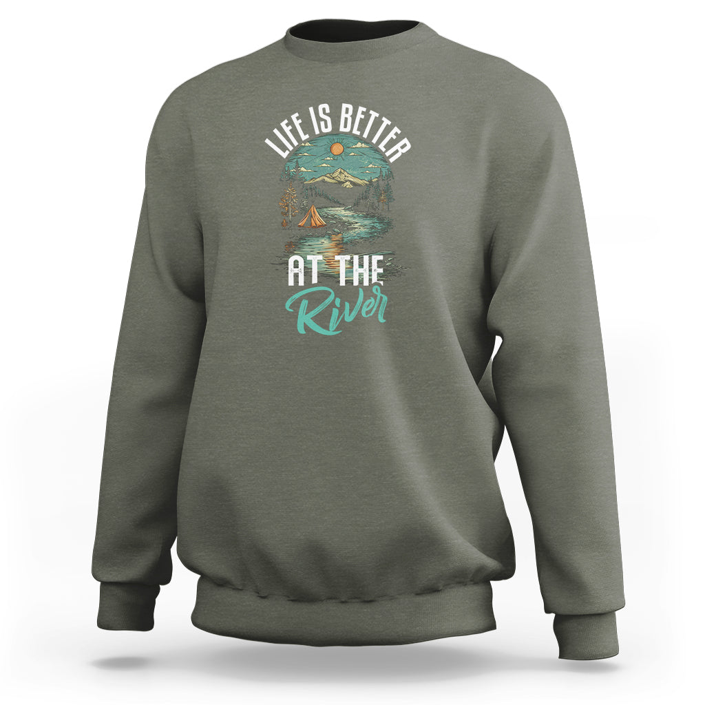 Camping Lover Sweatshirt Life Is Better At The River - Wonder Print Shop
