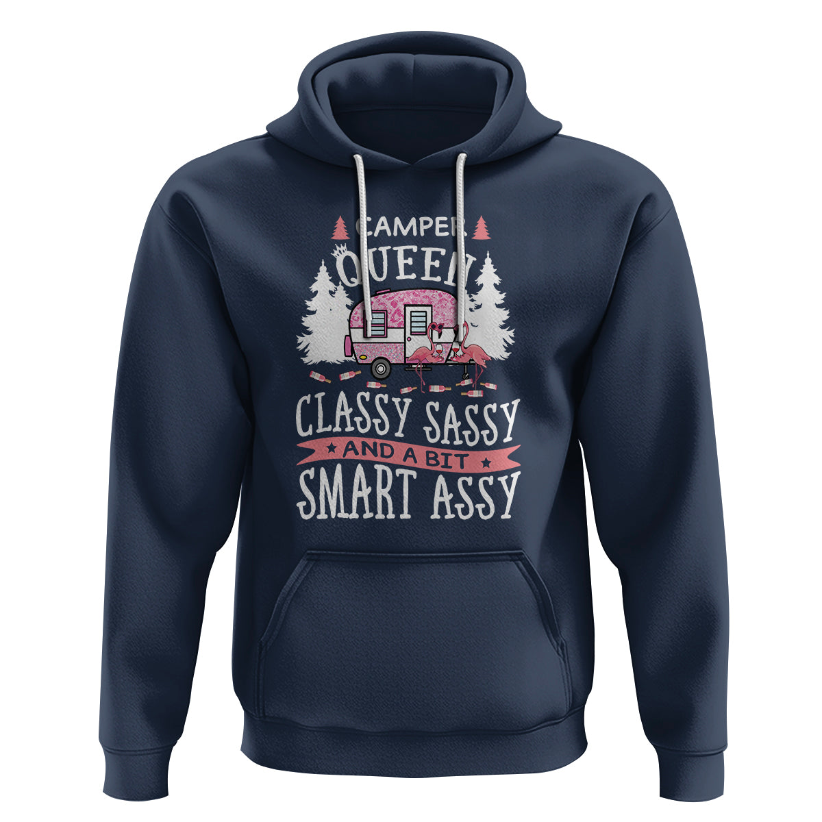 Funny Camping Hoodie Camper Queen Classy Sassy And A Bit Smart Assy Flamingo - Wonder Print Shop