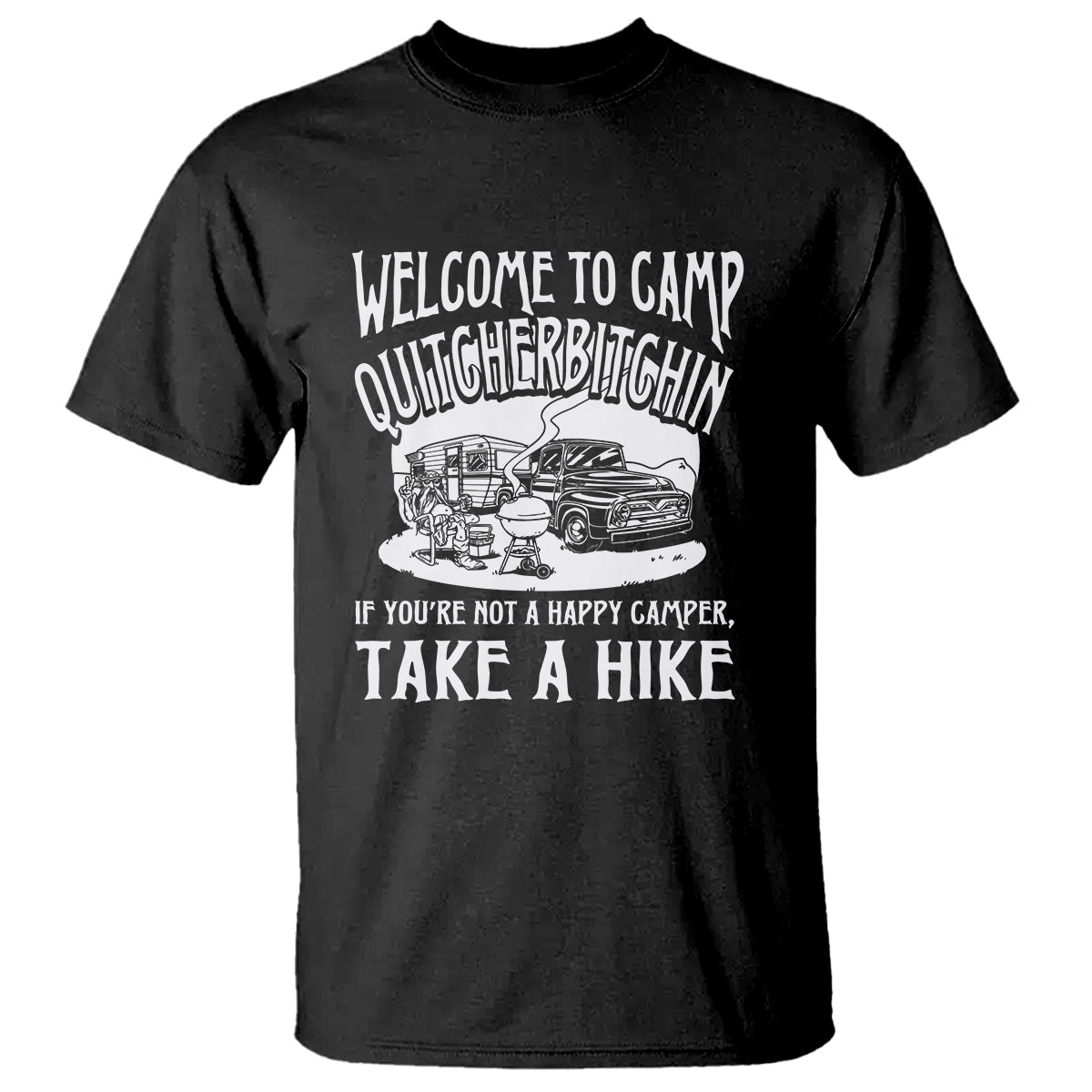 Camping T Shirt Welcome To Camp Quitcherbitchin BBQ Campfire Motorhome - Wonder Print Shop