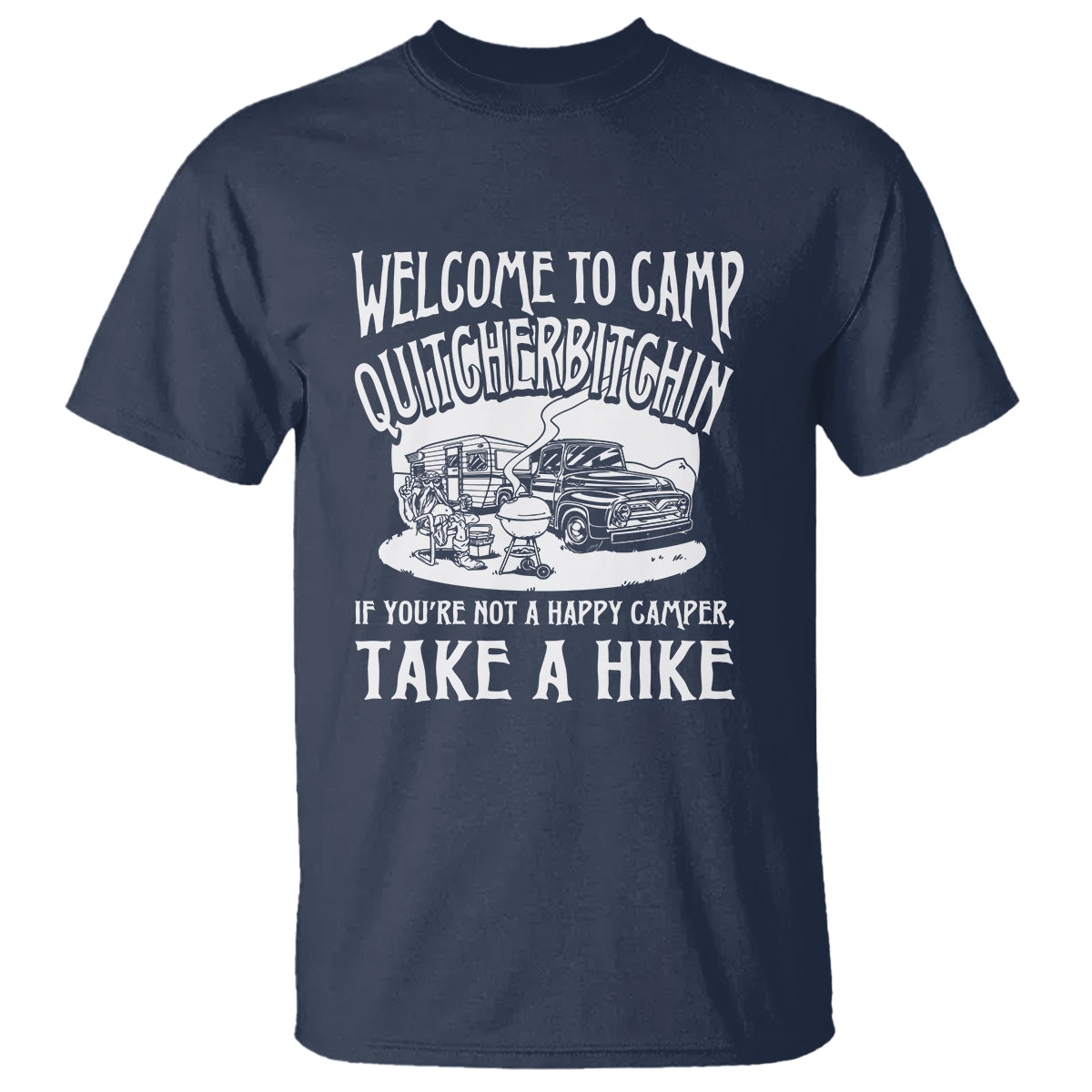 Camping T Shirt Welcome To Camp Quitcherbitchin BBQ Campfire Motorhome - Wonder Print Shop