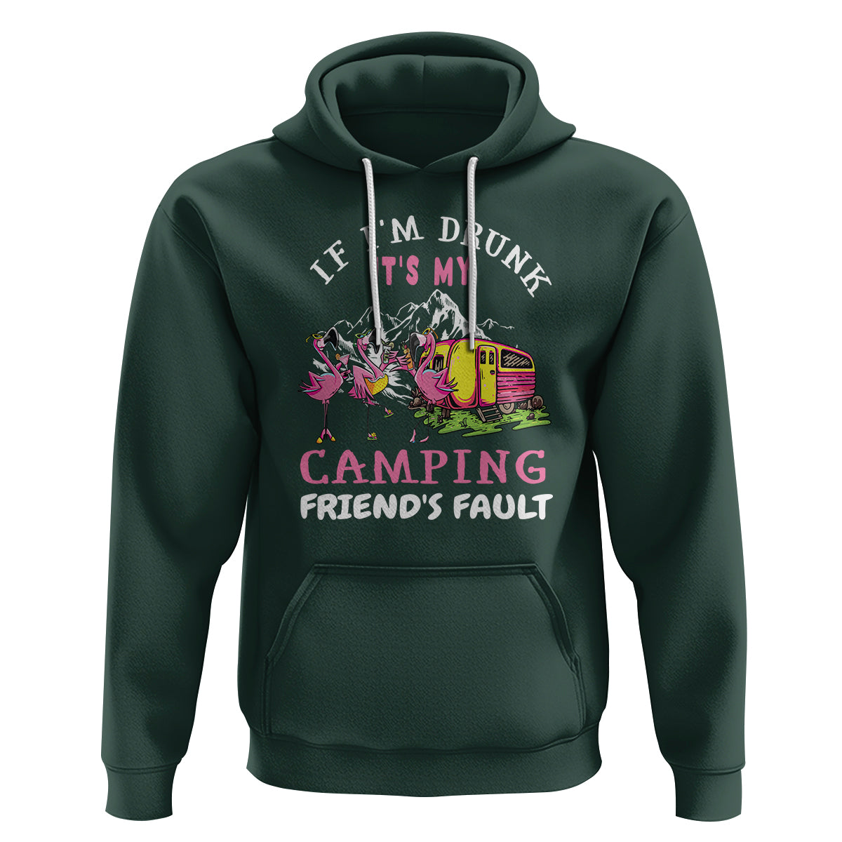Camping Beer Lover Hoodie If I'm Drunk It's My Camping Friend's Fault Funny Flamingo - Wonder Print Shop