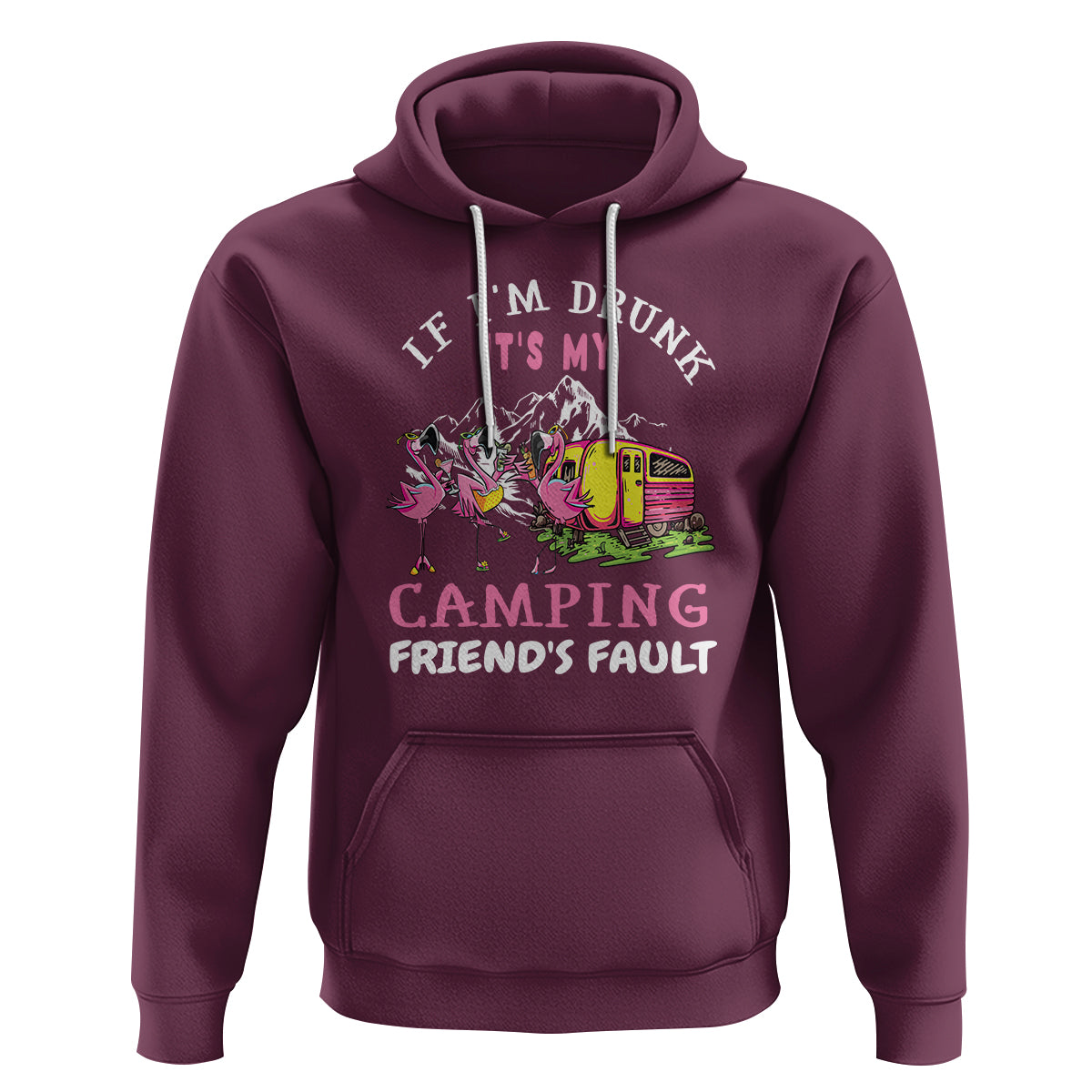 Camping Beer Lover Hoodie If I'm Drunk It's My Camping Friend's Fault Funny Flamingo - Wonder Print Shop