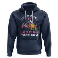 Camping Beer Lover Hoodie If I'm Drunk It's My Camping Friend's Fault Funny Flamingo - Wonder Print Shop