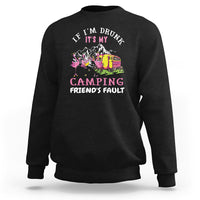 Camping Beer Lover Sweatshirt If I'm Drunk It's My Camping Friend's Fault Funny Flamingo - Wonder Print Shop