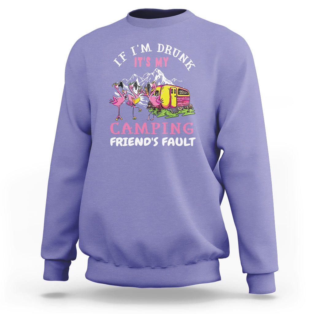 Camping Beer Lover Sweatshirt If I'm Drunk It's My Camping Friend's Fault Funny Flamingo - Wonder Print Shop