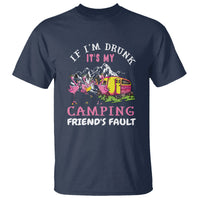 Camping Beer Lover T Shirt If I'm Drunk It's My Camping Friend's Fault Funny Flamingo - Wonder Print Shop