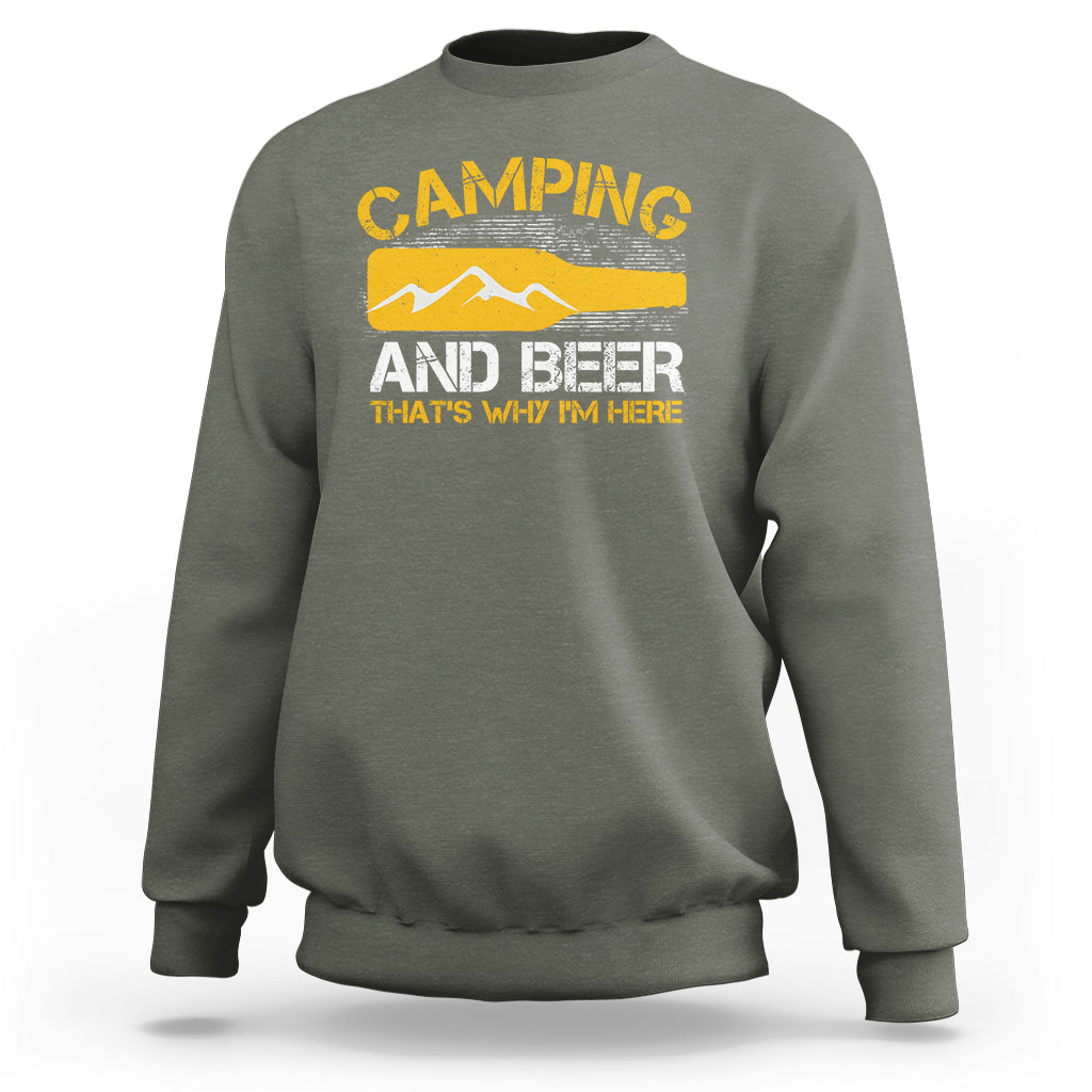 Camping And Beer That's Why I'm Here Drinking Sweatshirt - Wonder Print Shop