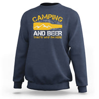 Camping And Beer That's Why I'm Here Drinking Sweatshirt - Wonder Print Shop