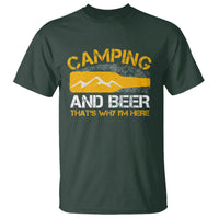 Camping And Beer That's Why I'm Here Drinking T Shirt - Wonder Print Shop