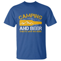 Camping And Beer That's Why I'm Here Drinking T Shirt - Wonder Print Shop