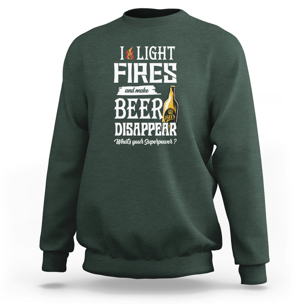 Camping Sweatshirt I Light Fires And Make Beer Disappear What's Your Superpower - Wonder Print Shop