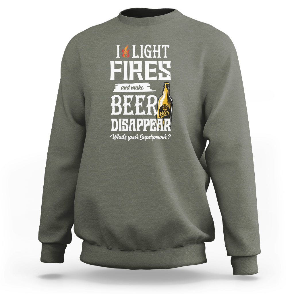 Camping Sweatshirt I Light Fires And Make Beer Disappear What's Your Superpower - Wonder Print Shop