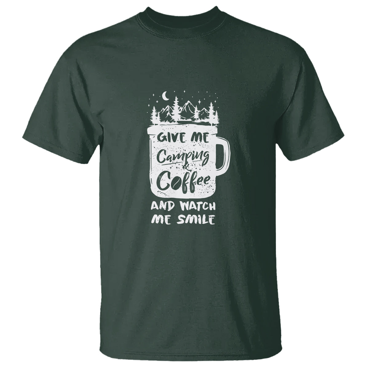 Give Me Camping And Coffee Watch Me Smile T Shirt - Wonder Print Shop