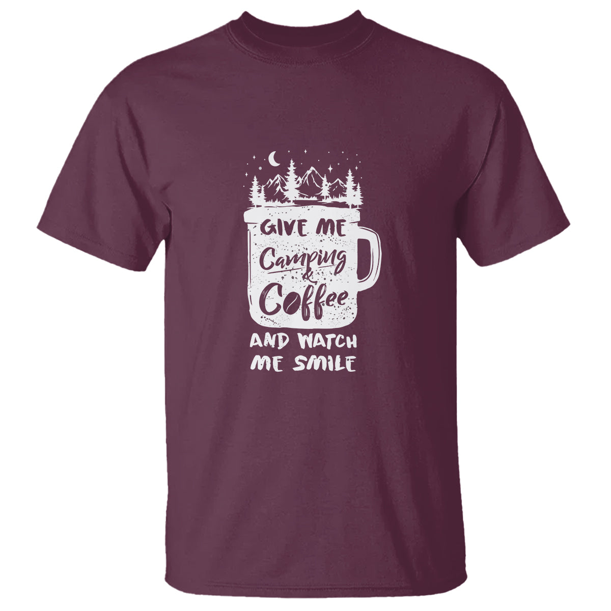 Give Me Camping And Coffee Watch Me Smile T Shirt - Wonder Print Shop