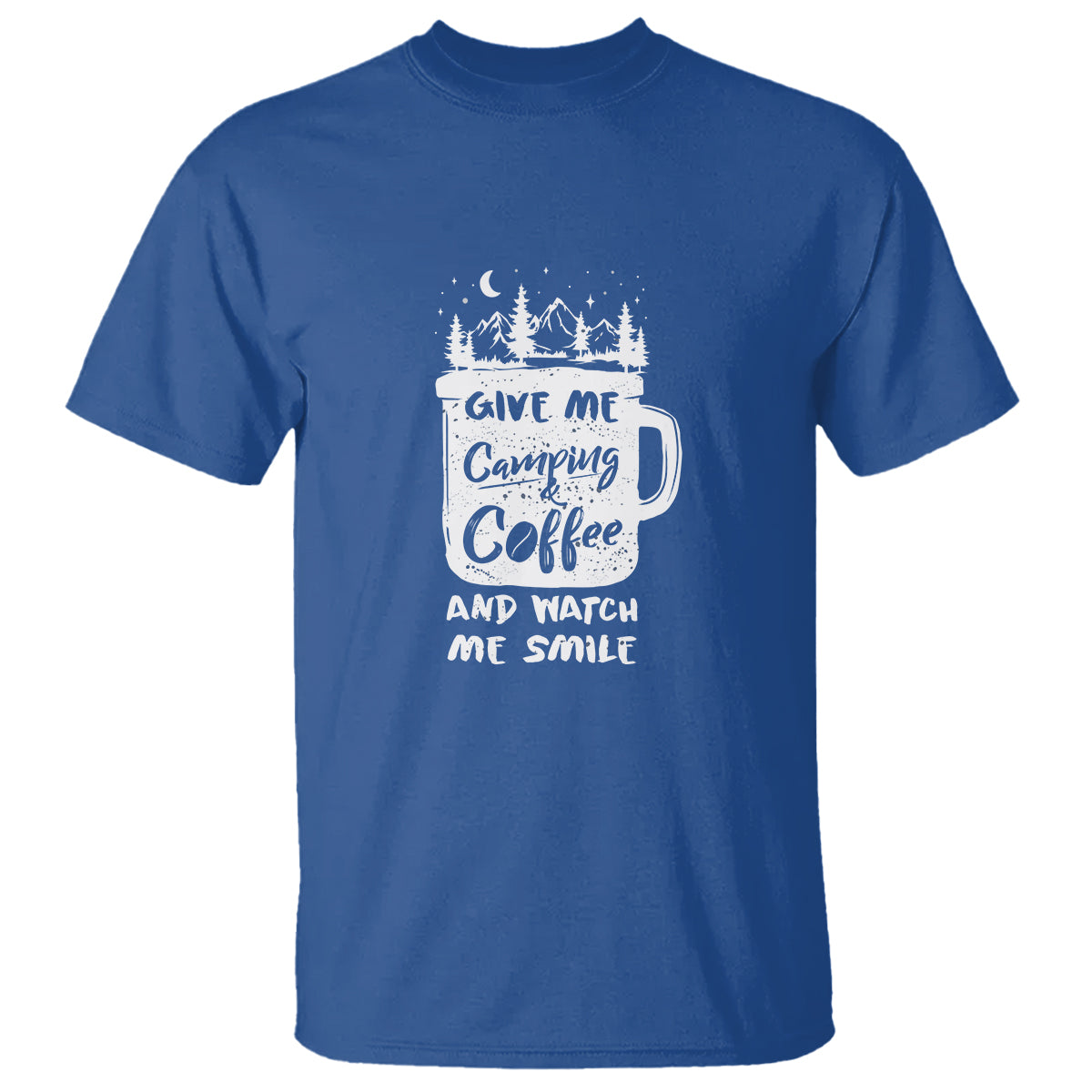 Give Me Camping And Coffee Watch Me Smile T Shirt - Wonder Print Shop