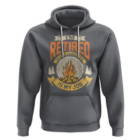 Retirement Hoodie I'm Retired Going Camping Is My Job - Wonder Print Shop