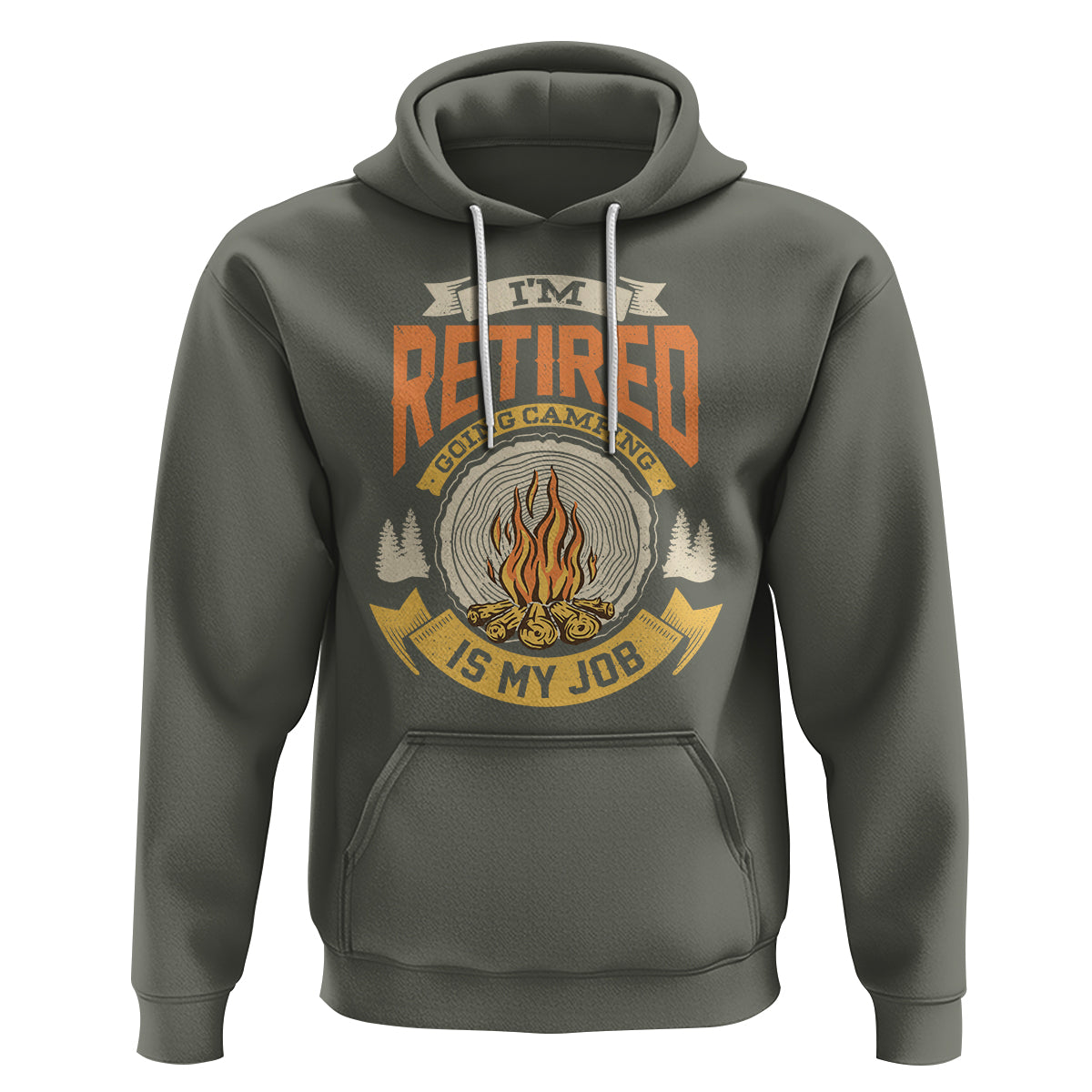 Retirement Hoodie I'm Retired Going Camping Is My Job - Wonder Print Shop