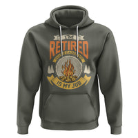 Retirement Hoodie I'm Retired Going Camping Is My Job - Wonder Print Shop