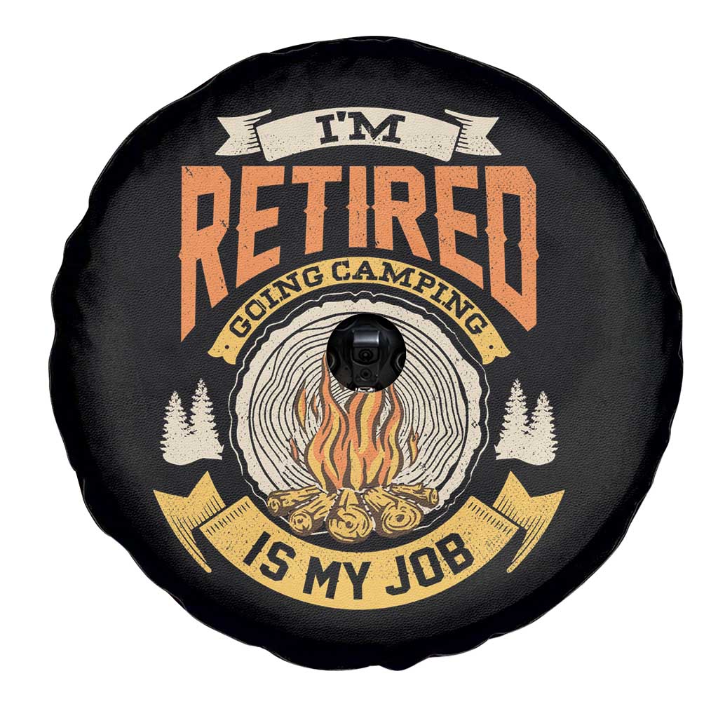 Retirement Spare Tire Cover I'm Retired Going Camping Is My Job