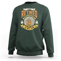 Retirement Sweatshirt I'm Retired Going Camping Is My Job - Wonder Print Shop