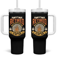 Retirement Tumbler With Handle I'm Retired Going Camping Is My Job