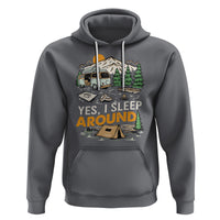 Camping Hoodie Yep I Sleep Around Campers - Wonder Print Shop