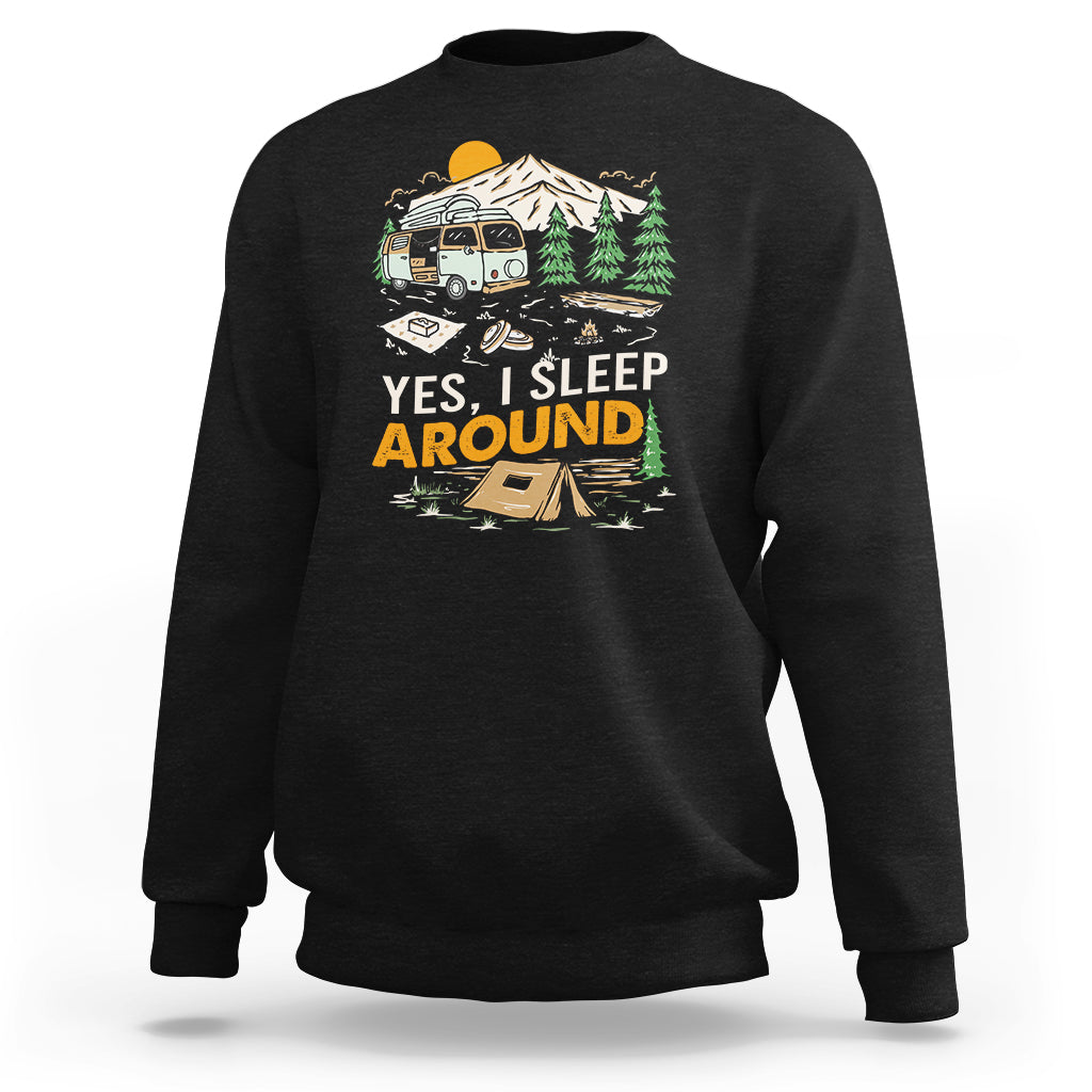 Camping Sweatshirt Yep I Sleep Around Campers - Wonder Print Shop