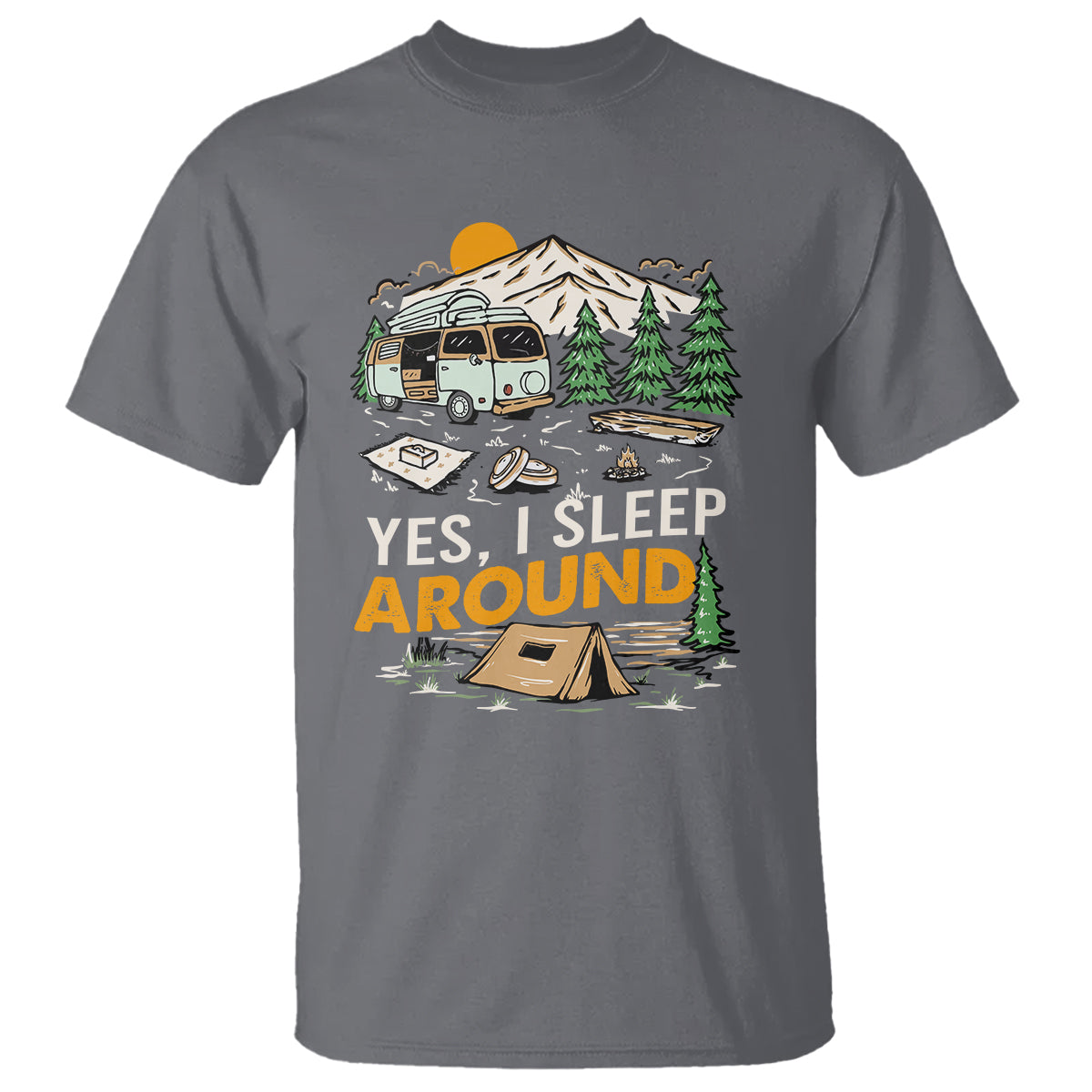 Camping T Shirt Yep I Sleep Around Campers - Wonder Print Shop