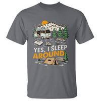 Camping T Shirt Yep I Sleep Around Campers - Wonder Print Shop