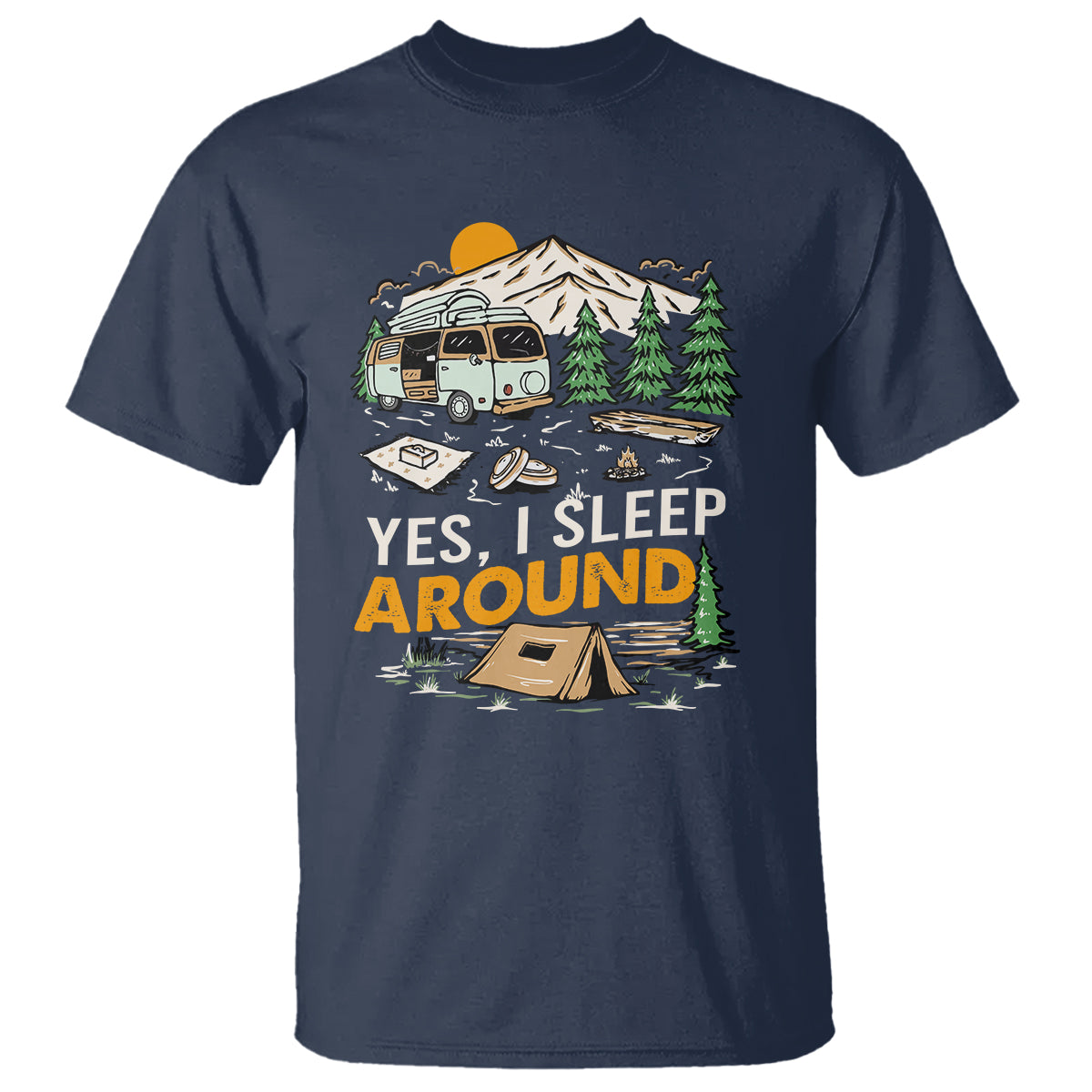 Camping T Shirt Yep I Sleep Around Campers - Wonder Print Shop