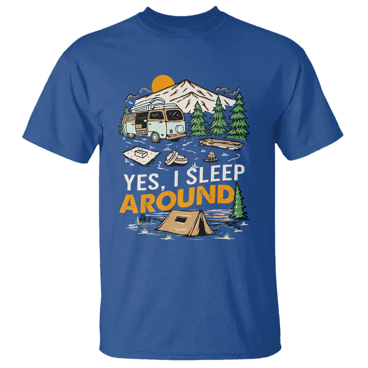Camping T Shirt Yep I Sleep Around Campers - Wonder Print Shop