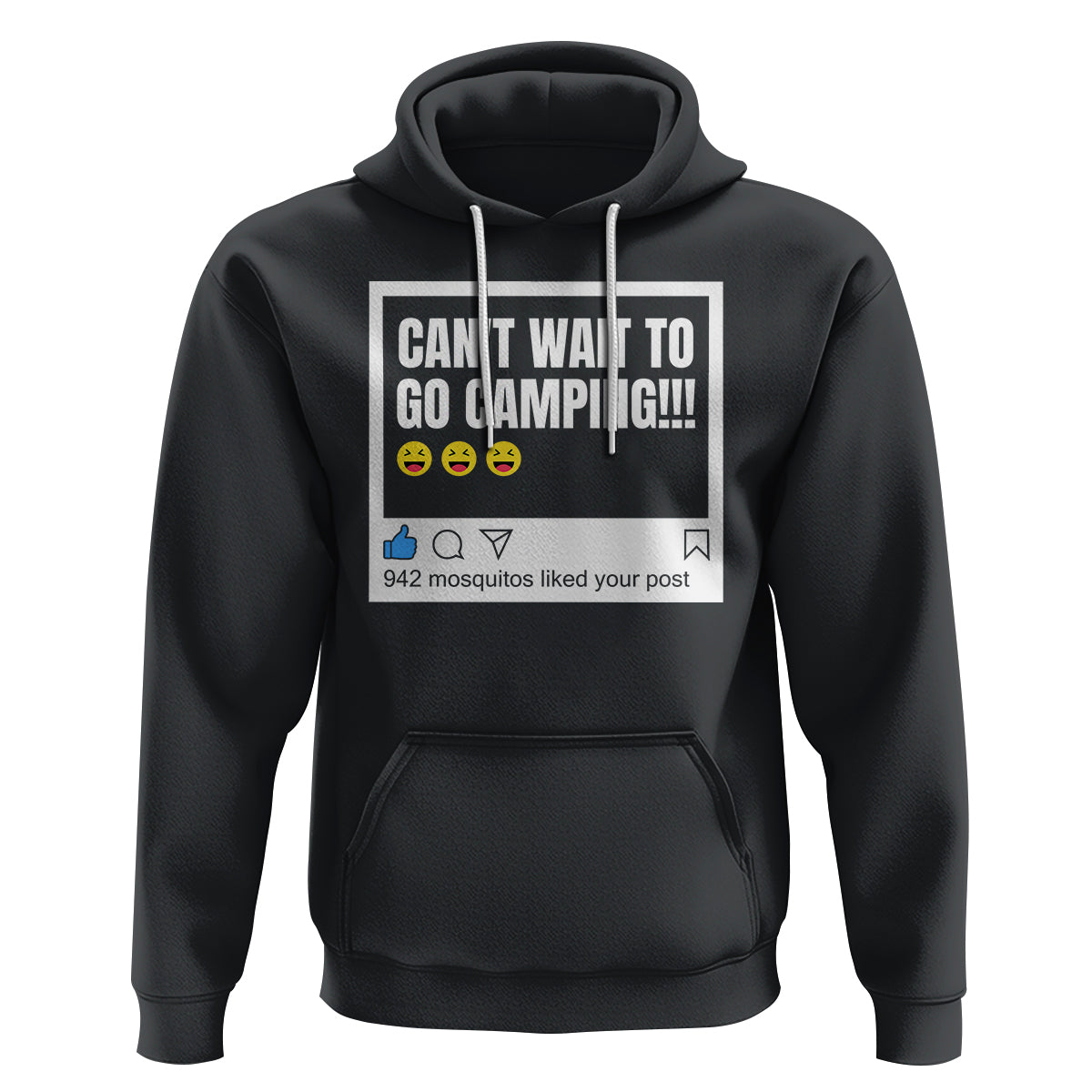 Funny Camping Hoodie Can't Wait To Go 942 Mosquitos Liked Your Post Humor Outdoorsy Joke - Wonder Print Shop