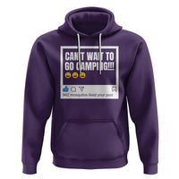 Funny Camping Hoodie Can't Wait To Go 942 Mosquitos Liked Your Post Humor Outdoorsy Joke - Wonder Print Shop