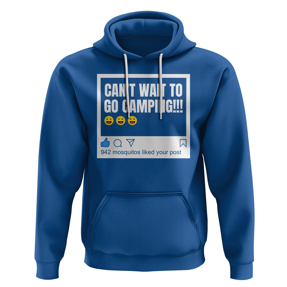 Funny Camping Hoodie Can't Wait To Go 942 Mosquitos Liked Your Post Humor Outdoorsy Joke - Wonder Print Shop
