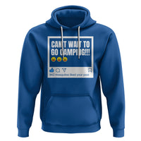Funny Camping Hoodie Can't Wait To Go 942 Mosquitos Liked Your Post Humor Outdoorsy Joke - Wonder Print Shop