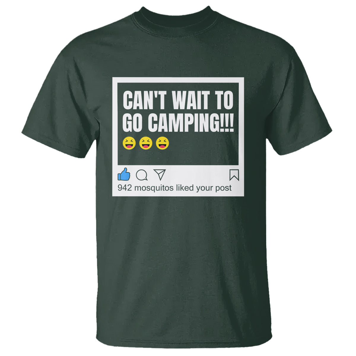 Funny Camping T Shirt Can't Wait To Go 942 Mosquitos Liked Your Post Humor Outdoorsy Joke - Wonder Print Shop