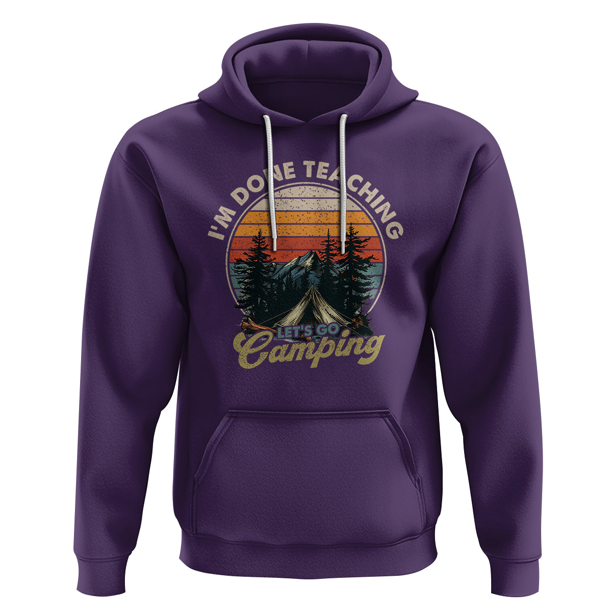Camper Teacher Hoodie I'm Done Teaching Let's Go Camping - Wonder Print Shop